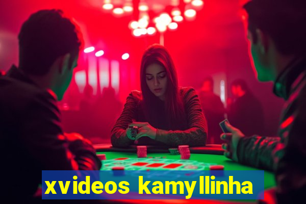 xvideos kamyllinha